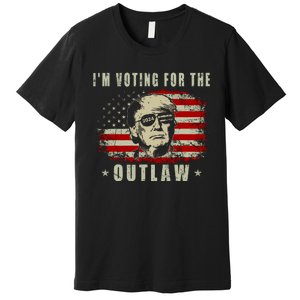 IM Voting For The Outlaw 2024 Funny Trump Premium T-Shirt