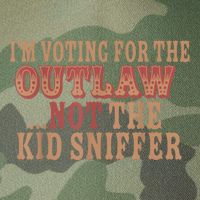 Im Voting For The Outlaw Not The Ki D Sniffer Legacy Tie Dye Trucker Hat