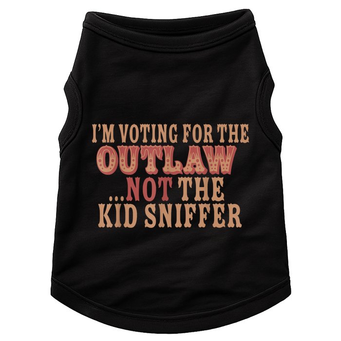Im Voting For The Outlaw Not The Ki D Sniffer Doggie Tank
