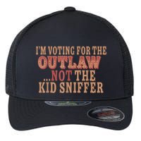 Im Voting For The Outlaw Not The Ki D Sniffer Flexfit Unipanel Trucker Cap