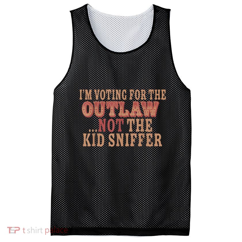 Im Voting For The Outlaw Not The Ki D Sniffer Mesh Reversible Basketball Jersey Tank