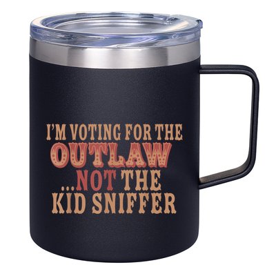 Im Voting For The Outlaw Not The Ki D Sniffer 12oz Stainless Steel Coffee Mug