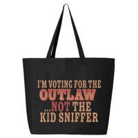 Im Voting For The Outlaw Not The Ki D Sniffer 25L Jumbo Tote