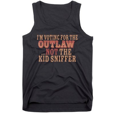 Im Voting For The Outlaw Not The Ki D Sniffer Tank Top