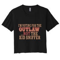 Im Voting For The Outlaw Not The Ki D Sniffer Crop Top