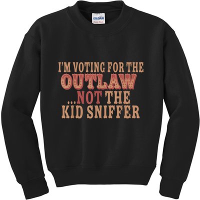 Im Voting For The Outlaw Not The Ki D Sniffer Kids Sweatshirt