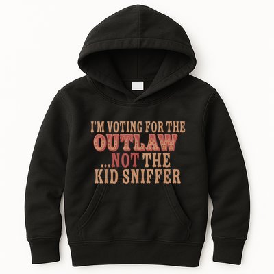 Im Voting For The Outlaw Not The Ki D Sniffer Kids Hoodie