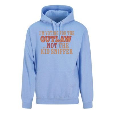 Im Voting For The Outlaw Not The Ki D Sniffer Unisex Surf Hoodie