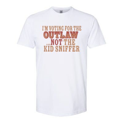 Im Voting For The Outlaw Not The Ki D Sniffer Softstyle CVC T-Shirt