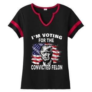 IM Voting For The Convicted Felon 2024 Funny Pro Trump Ladies Halftime Notch Neck Tee