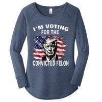 IM Voting For The Convicted Felon 2024 Funny Pro Trump Women's Perfect Tri Tunic Long Sleeve Shirt