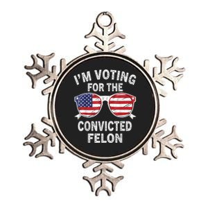 Im Voting For The Convicted Felon Funny Pro Trump 2024 Metallic Star Ornament