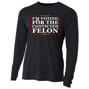 Im Voting For The Convicted Felon 2024 Funny Trump 2024 Convicted Felon Cooling Performance Long Sleeve Crew