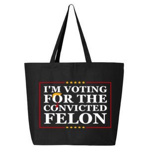 Im Voting For The Convicted Felon 2024 Funny Trump 2024 Convicted Felon 25L Jumbo Tote