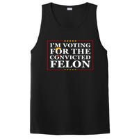 Im Voting For The Convicted Felon 2024 Funny Trump 2024 Convicted Felon PosiCharge Competitor Tank