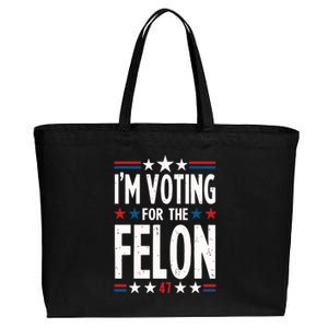 IM Voting For The Felon Trump For President 2024 Cotton Canvas Jumbo Tote