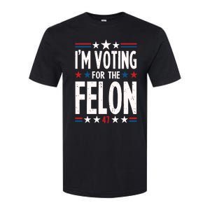 IM Voting For The Felon Trump For President 2024 Softstyle CVC T-Shirt