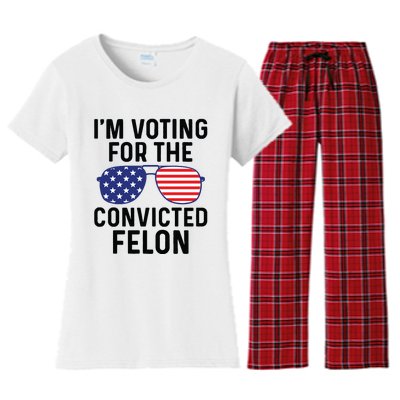 IM Voting For The Convicted Felon Women's Flannel Pajama Set