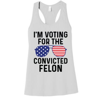 IM Voting For The Convicted Felon Women's Racerback Tank