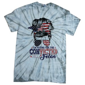 IM Voting For The Convicted Felon Tie-Dye T-Shirt