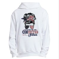 IM Voting For The Convicted Felon Urban Pullover Hoodie