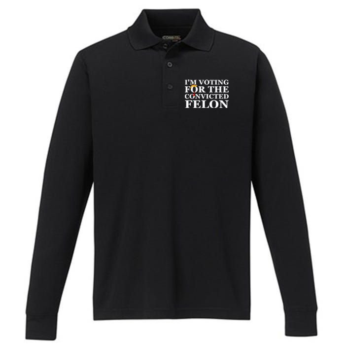 Im Voting For The Convicted Felon 2024 Funny Trump 2024 Convicted Felon Performance Long Sleeve Polo