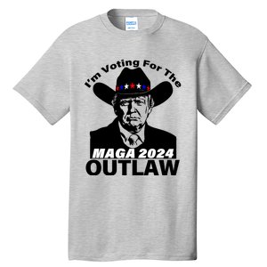 IM Voting For The Outlaw 2024 Funny Trump Tall T-Shirt