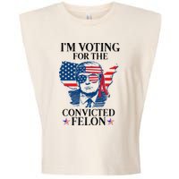 Im Voting For The Convicted Felon Funny Pro Trump 2024 Garment-Dyed Women's Muscle Tee
