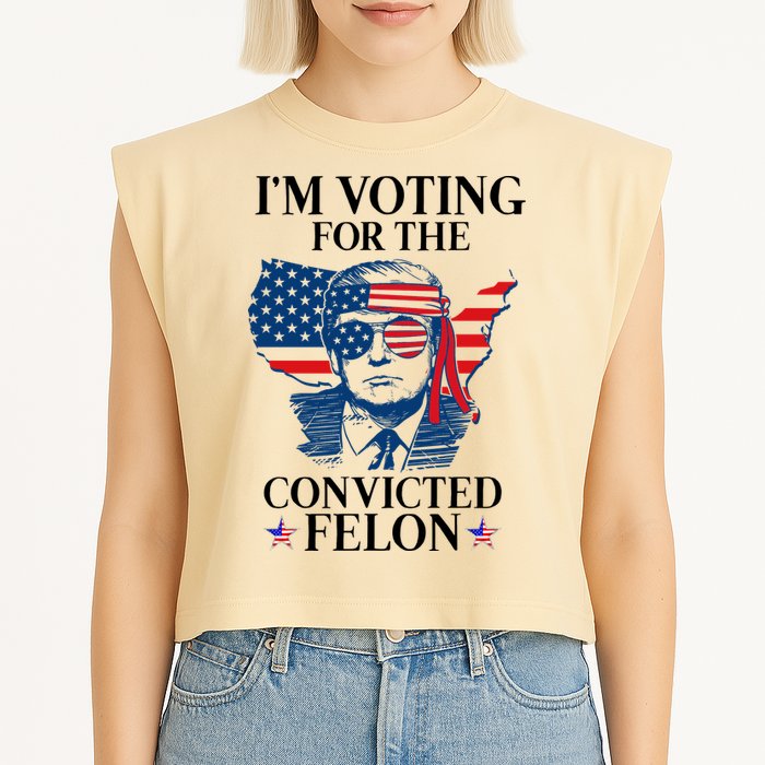 Im Voting For The Convicted Felon Funny Pro Trump 2024 Garment-Dyed Women's Muscle Tee