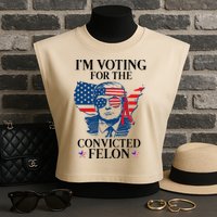 Im Voting For The Convicted Felon Funny Pro Trump 2024 Garment-Dyed Women's Muscle Tee