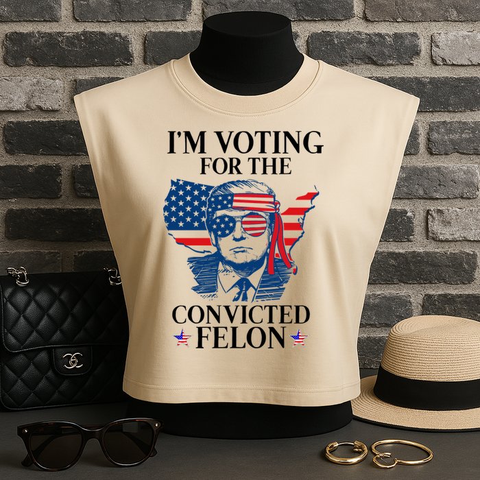Im Voting For The Convicted Felon Funny Pro Trump 2024 Garment-Dyed Women's Muscle Tee