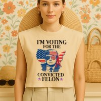 Im Voting For The Convicted Felon Funny Pro Trump 2024 Garment-Dyed Women's Muscle Tee