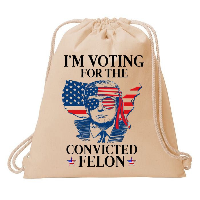 Im Voting For The Convicted Felon Funny Pro Trump 2024 Drawstring Bag