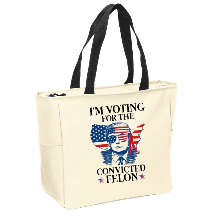 Im Voting For The Convicted Felon Funny Pro Trump 2024 Zip Tote Bag