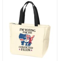 Im Voting For The Convicted Felon Funny Pro Trump 2024 Zip Tote Bag