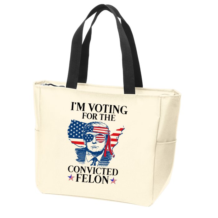 Im Voting For The Convicted Felon Funny Pro Trump 2024 Zip Tote Bag