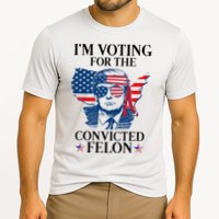 Im Voting For The Convicted Felon Funny Pro Trump 2024 Performance Shirt