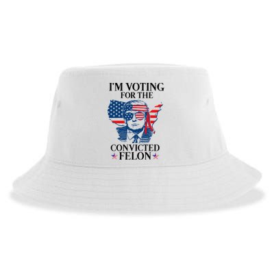 Im Voting For The Convicted Felon Funny Pro Trump 2024 Sustainable Bucket Hat