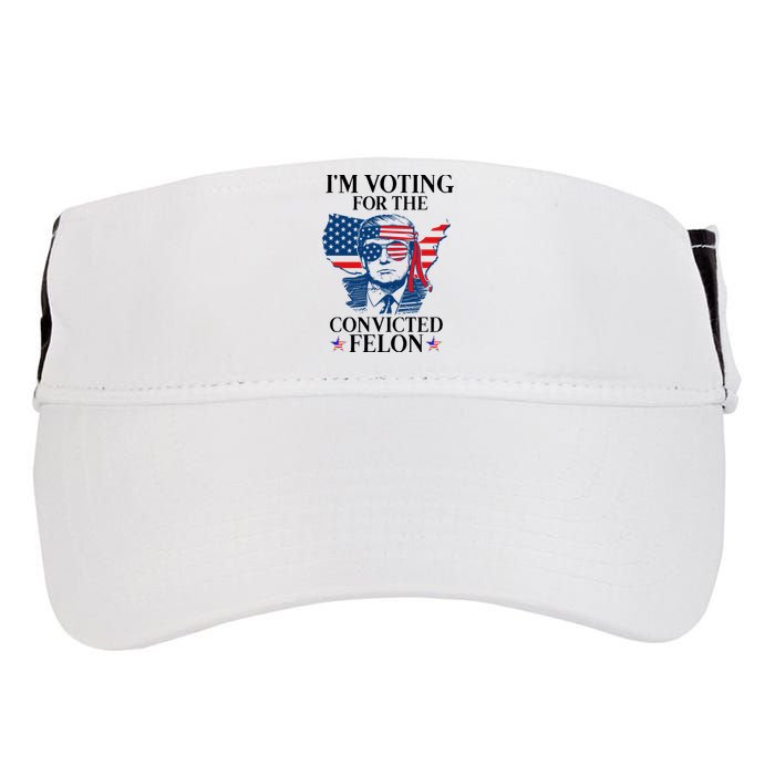 Im Voting For The Convicted Felon Funny Pro Trump 2024 Adult Drive Performance Visor