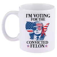 Im Voting For The Convicted Felon Funny Pro Trump 2024 11oz C Handle Ceramic Mug