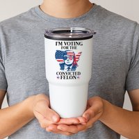 Im Voting For The Convicted Felon Funny Pro Trump 2024 Tumbler