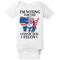 Im Voting For The Convicted Felon Funny Pro Trump 2024 Baby Bodysuit