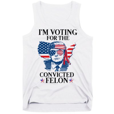 Im Voting For The Convicted Felon Funny Pro Trump 2024 Tank Top