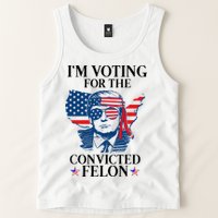 Im Voting For The Convicted Felon Funny Pro Trump 2024 Tank Top