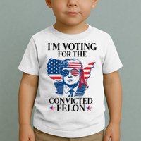 Im Voting For The Convicted Felon Funny Pro Trump 2024 Toddler T-Shirt