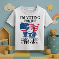 Im Voting For The Convicted Felon Funny Pro Trump 2024 Toddler T-Shirt