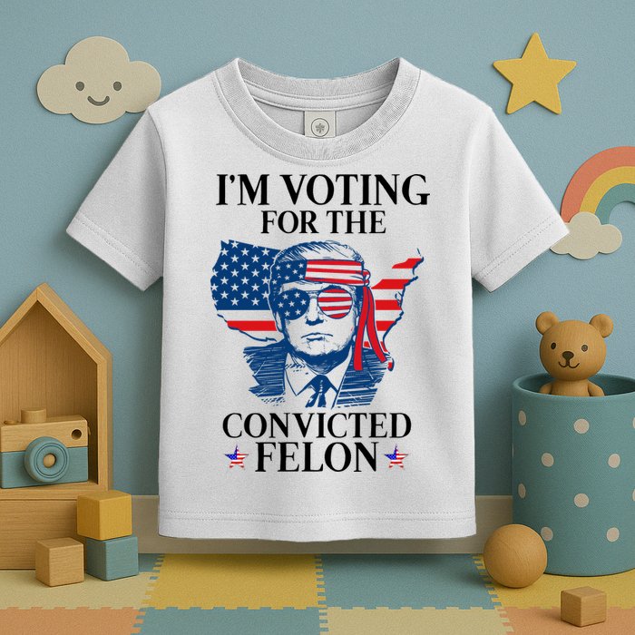 Im Voting For The Convicted Felon Funny Pro Trump 2024 Toddler T-Shirt