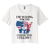 Im Voting For The Convicted Felon Funny Pro Trump 2024 Crop Top