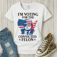 Im Voting For The Convicted Felon Funny Pro Trump 2024 Womens T-Shirt