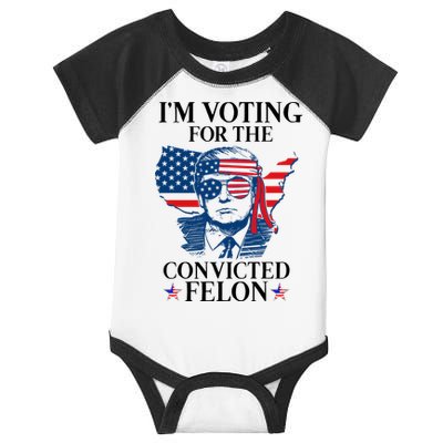 Im Voting For The Convicted Felon Funny Pro Trump 2024 Infant Baby Jersey Bodysuit